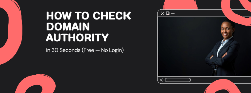 How to Check Domain Authority in 30 Seconds